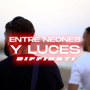 Entre Neones y Luces (feat. Angelo Diffidati)