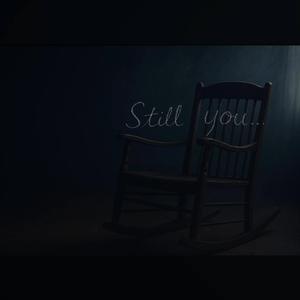 Still You...