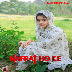 Nafrat Ho Ke
