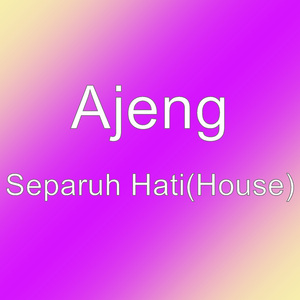 Separuh Hati(House)