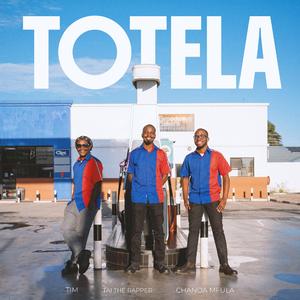 Totela (feat. Tim & Chanda Mfula)
