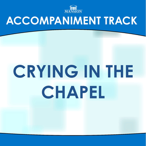 Crying in the Chapel (Vocal Demonstration)