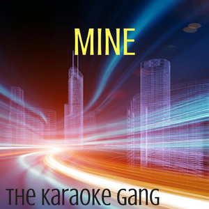 Mine (Karaoke Version) (Originally Performed by Bazzi)