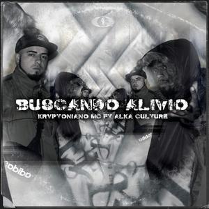 Buscando Alivio (feat. Alka Culture & Masai Ban Go)