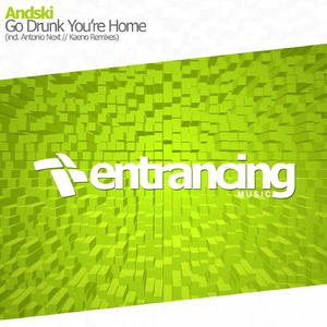 Go Drunk You're Home (Antonio Next Remix)