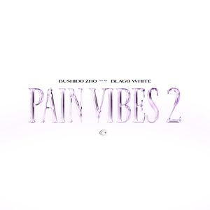 PAIN VIBES 2 (feat. blago white)