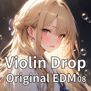 Violin Original EDM二幕