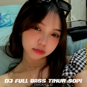 Dj Full Bass Timur Sopi
