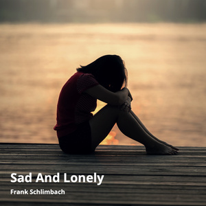 Sad and Lonely