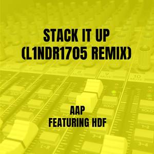 Stack It Up (L1NDR1705 Remix)