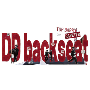 DD backseat（cover.Rapeter/Top Barry）