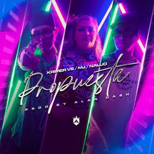 Propuesta (feat. Krimer Vs & Naujo)