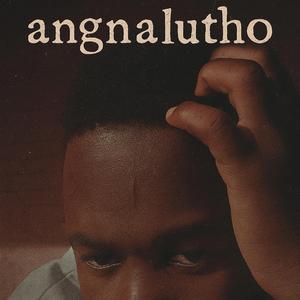 Angnalutho (feat. Freddy Khathaza)