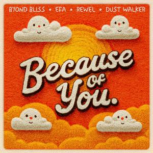 Because Of You