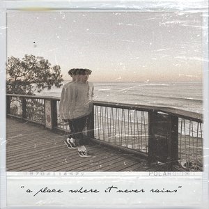 A Place Where It Never Rains