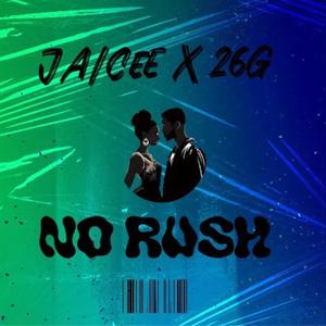 No Rush (feat. 26G Da God)