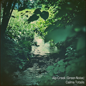 Alp Creek (Green Noise)