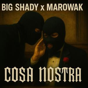 COSA NOSTRA (feat. MAROWAK)