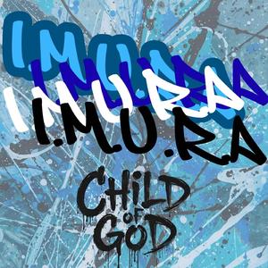 I.M.U.R.A Child of God