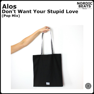 Don't Want Your Stupid Love (Pop Mix)