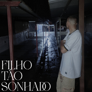 Filho tão sonhado