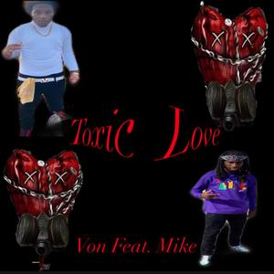 Von Toxic Love (feat. Mike)