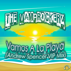 Vamos A La Playa (Andrew Spencer Extended VIP Mix)