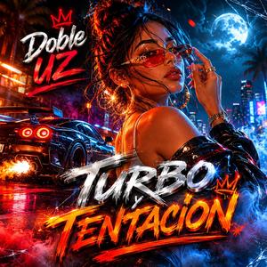 Turbo y tentacion