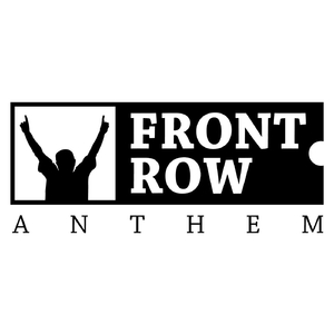 Front Row Anthem