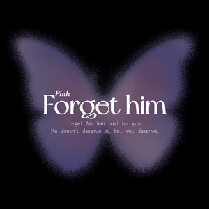 Forget him（清空）