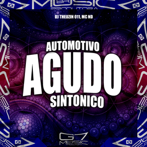 Automotivo Agudo Sintônico