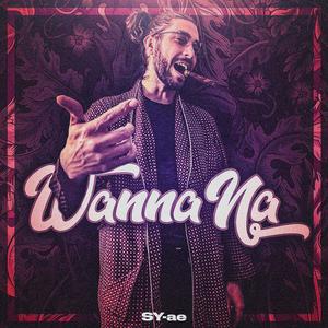 Wanna Na (feat. Kanbei Beats)