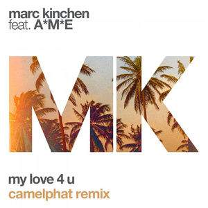 My Love 4 U (CamelPhat Remix)