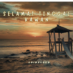 Selamat Tinggal Kawan