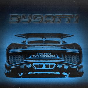 BUGATTI (feat. Turi Moncada)