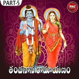 Thandnana Ramayanam, Pt. 5