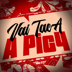 Vai Taca a Pica