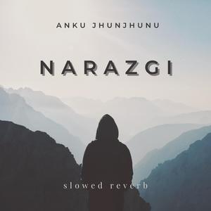 Narazgi (feat. Ankit)
