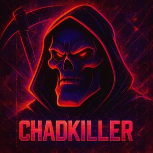 CHADKILLER
