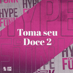 Toma Seu Doce 2