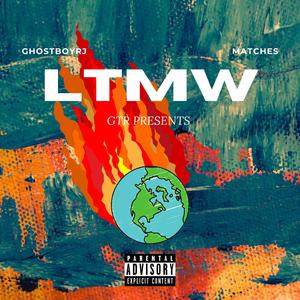 LTMW (feat. Ghostboyrj)