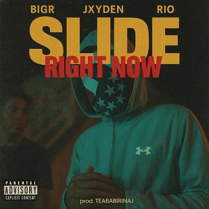 Slide Right Now (feat. Jxyden)