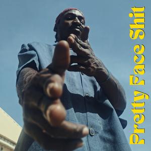 Pretty Face Shit (feat. Yako Caine)