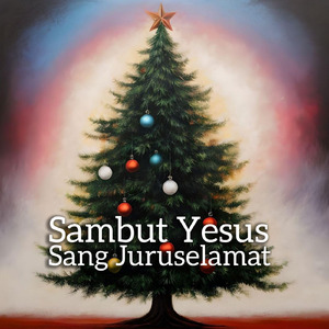 Sambut Yesus Sang Juruselamat