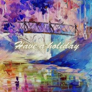 放个假(Give someone a holiday)