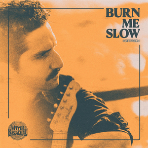 Burn Me Slow