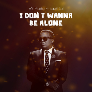 I Don't Wanna Be Alone