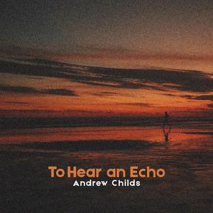 to Hear an Echo