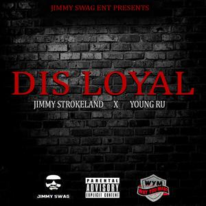 Disloyal (feat. Young Ru)