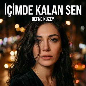 İçimde Kalan Sen